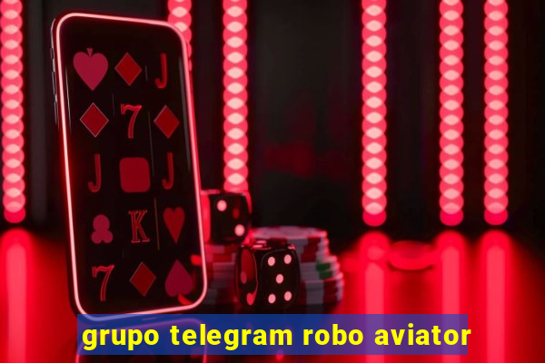 grupo telegram robo aviator